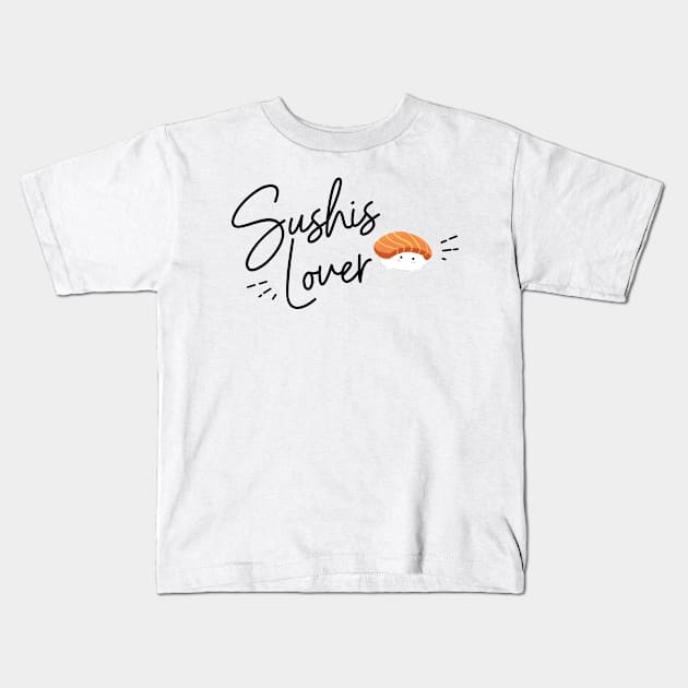 Sushis lover Kids T-Shirt by Nanaloo